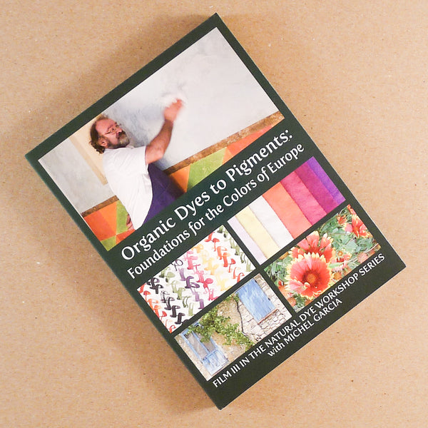 Natural Dye Workshop III: Organic Dyes to Pigments: Foundations for the Colors of Europe