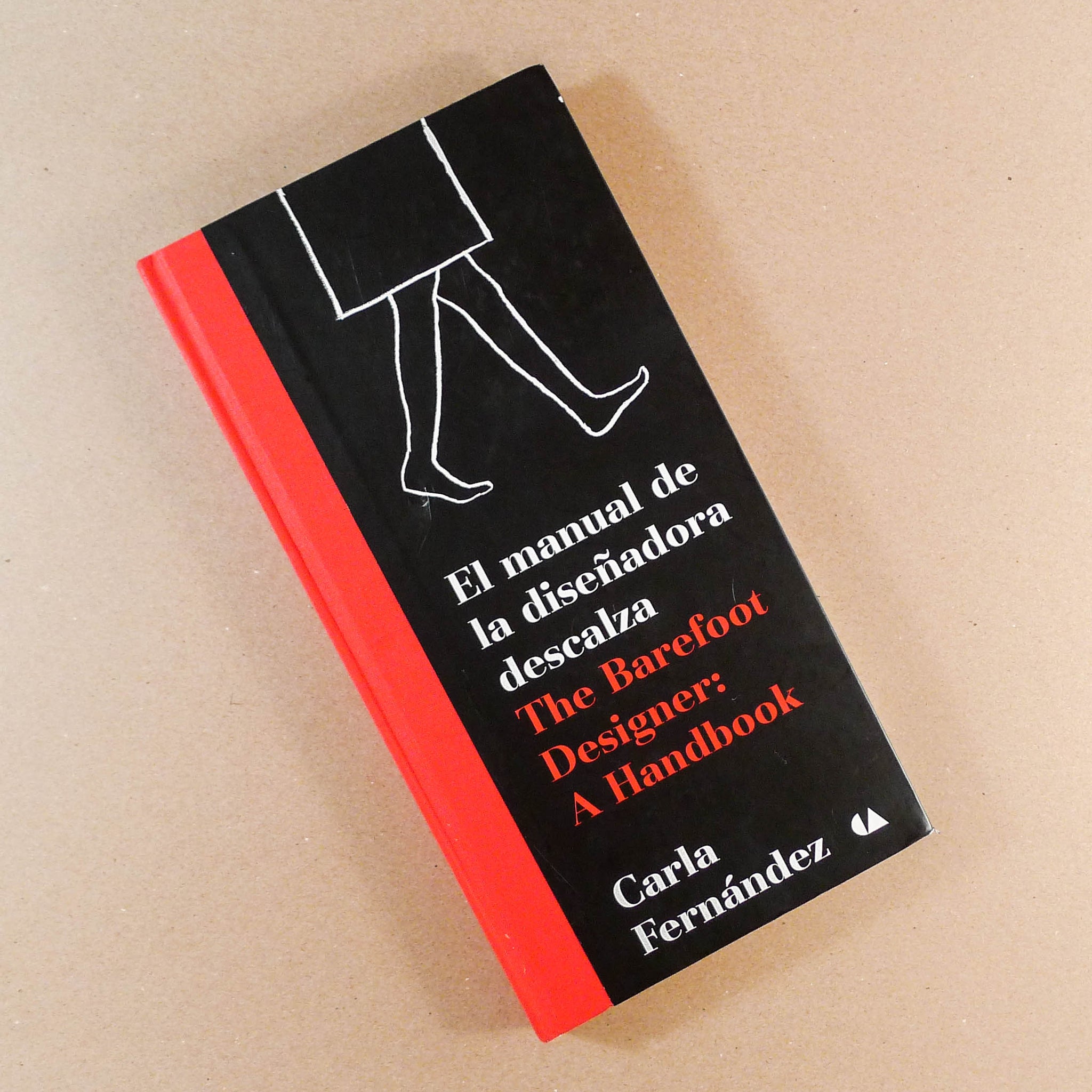 El manual de la diseñadora descalza / The Barefoot Designer: A Handbook (ES/EN)