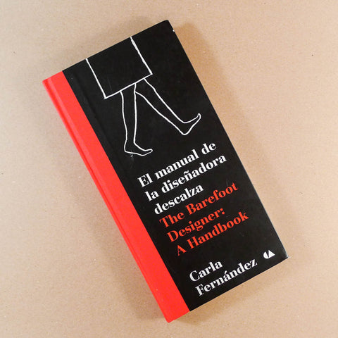 El manual de la diseñadora descalza / The Barefoot Designer: A Handbook (ES/EN)